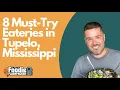 8 Must Try Eateries in Tupelo Mississippi