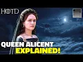 House Of The Dragon - Queen Alicent Hightower Explained