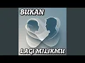 Download Lagu Bukan Lagi Milikmu
