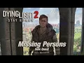 Dying Light 2 Stay Human - Missing Persons Side Quest Walkthrough