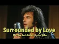 Lagu Surrounded by Love (80s Rock Ballad) | Official Lyrics Video