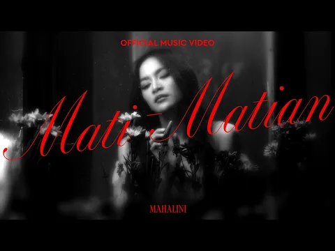 Download MP3 MAHALINI - MATI MATIAN (OFFICIAL MUSIC VIDEO)