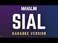 Download Lagu Mahalini - Sial | Karaoke Version