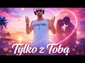 Lagu Potrącony - Tylko z Tobą