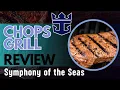 Download Lagu Symphony of the Seas Chops Grill Review
