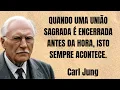 Lagu Se uma chama gêmea encerra a sua união sagrada antes da hora, é isto que acontece | Carl Jung