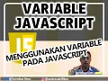 Menggunakan variable pada javascript Pemrograman Web