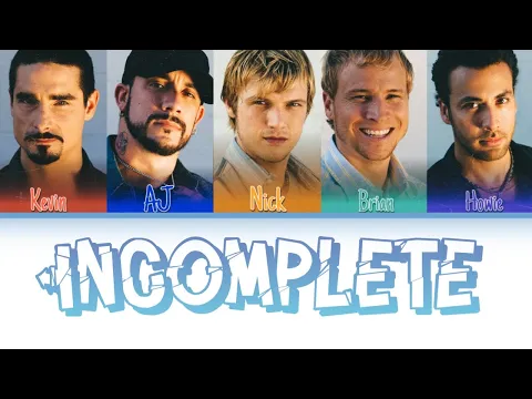 Download MP3 Backstreet Boys - Incomplete (Color Coded Lyrics)