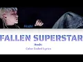 HOSHI (SEVENTEEN)  Fallen Superstar Lyrics ( 호시 Fallen Superstar 가사) [ Color Coded_Eng]