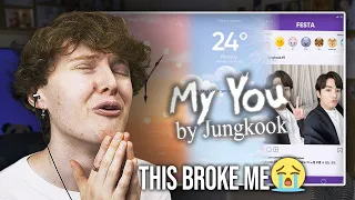 this broke me my you by jungkook song reaction 