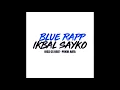 Download Lagu BLUE RAPP - PUKUL RATA (DISS BACK CS BEAT)