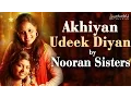 Download Lagu Akhiyan Udeek Diyan | Nooran Sisters | Qawwali | DuckU Records