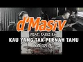 Download Lagu D'MASIV - Kau Yang Tak Pernah Tahu (feat. Fariz RM) | ROCK COVER by Sanca Records