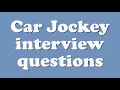 Car Jockey interview questions