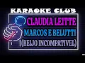 Download Lagu CLAUDIA LEITTE E MARCOS E BELUTTI - BEIJO INCOMPATIVEL ( KARAOKÊ )