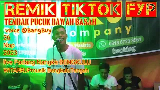 remix tiktok fyp tembak pucuk bawah basah ot witarrup live padang nangko bengkulu