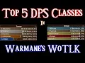 Top 5 best DPS classes on Warmanes WoTLK