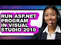 How to Run Asp net Program in Visual Studio 2010 - Step by Step
