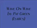 Wave On Wave by Pat Green Lyrics