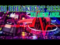Download Lagu DJ BREAKBEAT YOU ARE MY ANGEL #breakbeat #breakbeat2022 #djbreakbeatterbarufullbass2022