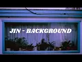 Download Lagu JIN - BACKGROUND (Easy lyrics)