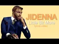 Jidenna - Little Bit More (Lyrics On Screen)