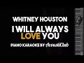 Download Lagu I Will Always Love You - Whitney Houston (Piano Karaoke Version)