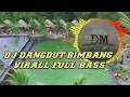 Lagu Dj Dangdut Bimbang Virall Full Bass