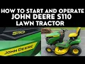 How to Start and Operate John Deere S110 Tractor