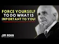 Download Lagu FORCE YOURSELF TO DO WHAT IS IMPORTANT ONLY | Most Powerful Motivational Speech By _ Jim Rohn |