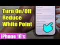 iPhone Pro Max How to Turn Reduce White Point