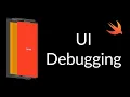 UI Debugging in Swift How to Debug UI in Swift