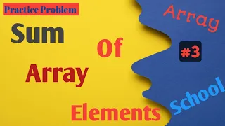 Sum of Array Elements Python Practice Problem Array School