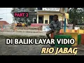 Download Lagu PART 2 II VIDIO DI BALIK LAYAR RIO NURAMDHANI