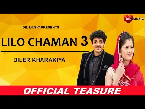 Download MP3 LILO CHAMAN 3 - DILER KHARAKIYA (Teaser) | Anjali Raghav | New Haryanvi Song 2019 | DIL MUSIC