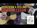 Hooked on a Feeling Guitar Lesson - Blue Swede