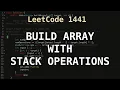 Build an Array With Stack Operations - LeetCode Weekly Contest 188