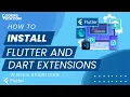 Installing Flutter and Dart in Visual Studio Code How to install flutter and dart in vscode