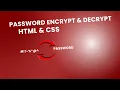How To Hide And Show Password On Website Using HTML CSS JavaScript Password Encrypt and Decrypt