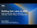Building Data Lakes on AWS Build a simple Data Lake on AWS with AWS Glue Amazon Athena and S3