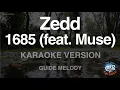 Zedd-1685 (feat. Muse) (Melody) (Karaoke Version)