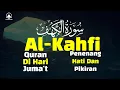Download Lagu SURAH ALKAHFI Malam Jumat Berkah | Ngaji Merdu Murottal AlQuran Surah AlKahfi Full