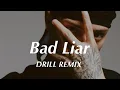 Download Lagu Bad Liar - Imagine Dragons (Official DRILL Remix)