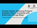 Scaling Heights Mastering Postgres Database Vertical Scalability Gabriele Bartolini Gari Singh