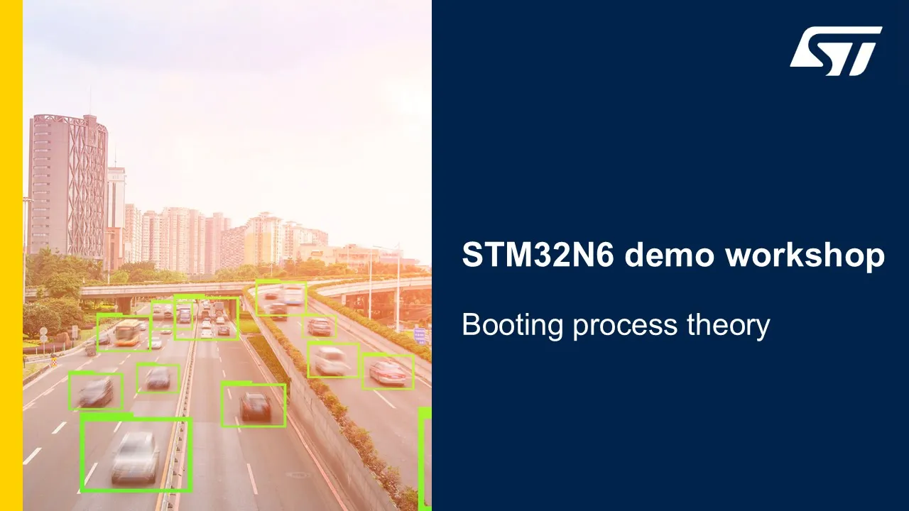 STM32N6 demo workshop - 04 Booting process theory