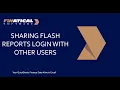 Sharing the Flash Reports Login with Other Users