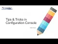 Tips Tricks in Configuration Console