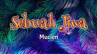 Download Sebuah Jiwa - Mucien | video lirik lagu MP3