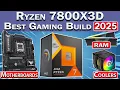 Best Ryzen 7800X3D Gaming PC Build 2025 RAM GPU Motherboard More