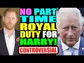 Download Lagu NO part time royal work for PRICE HARRY says the king!